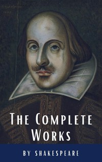 The Complete Works of Shakespeare - William Shakespeare - E-Book