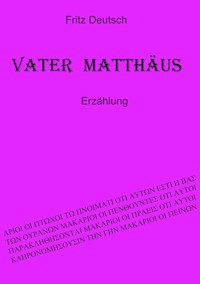 Vater Matthäus - Fritz Deutsch - E-Book