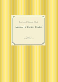 Akkorde für Bariton-Ukulele (G-Stimmung) - Alexander Glück - E-Book