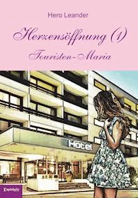 Herzensöffnung (1) - Hero Leander - E-Book