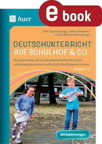 Deutschunterricht auf Schulhof & Co. Klasse 1-4 - Mona Deckert - E-Book