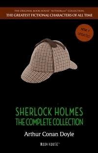 Sherlock Holmes: The Complete Collection - Arthur Conan Doyle - E-Book