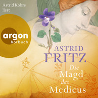 Die Magd des Medicus (Ungekürzte Lesung) - Astrid Fritz - Hörbuch