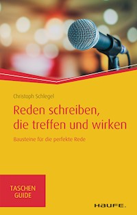 Reden schreiben, die treffen und wirken - Christoph Schlegel - E-Book