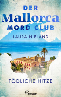 Der Mallorca Mord Club - Tödliche Hitze - Laura Nieland - E-Book