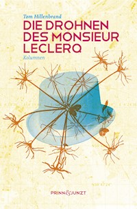 Die Drohnen des Monsieur Leclerq - Tom Hillenbrand - E-Book
