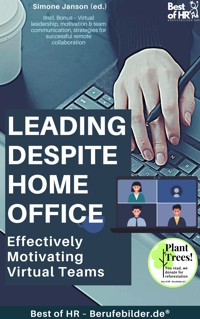 Leading Despite Home Office – Effectively Motivating Virtual Teams - Simone Janson - E-Book