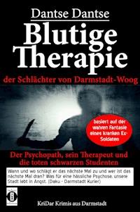 Blutige Therapie – der Schlächter von Darmstadt-Woog - Dantse Dantse - E-Book