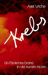 Krebs - Axel Wiche - E-Book