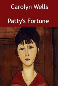 Patty's Fortune - Carolyn Wells - E-Book