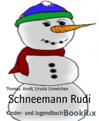 Schneemann Rudi - Thomas Arndt - E-Book