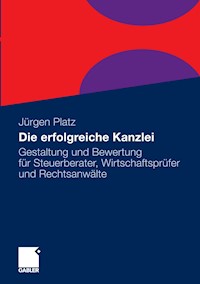 Die erfolgreiche Kanzlei - Jürgen Platz - E-Book