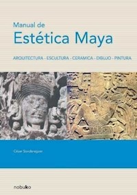 Manual de estética maya - César Sondereguer - E-Book