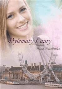 Dylematy Laury - Marta Matulewicz - E-Book