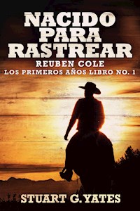 Nacido Para Rastrear - Stuart G. Yates - kostenlos E-Book