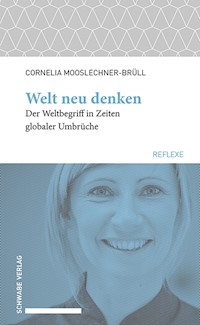 Welt neu denken - Cornelia Mooslechner-Brüll - E-Book