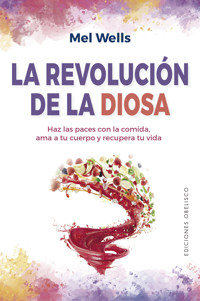 La revolución de la diosa - Mel Wells - E-Book