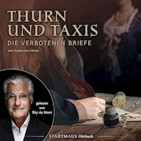 Thurn und Taxis Die verbotenen Briefe - Hubertus Hinse - Hörbuch