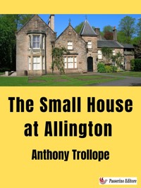 The Small House at Allington - Anthony Trollope - E-Book