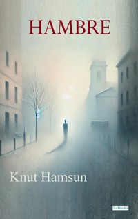 HAMBRE - Knut Hamsun - E-Book