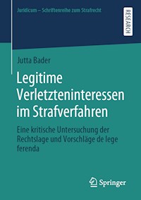 Legitime Verletzteninteressen im Strafverfahren - Jutta Bader - E-Book