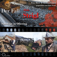 Sabotage in Oftering - Der Fall Alois Strigl - Peter Hiess - Hörbuch