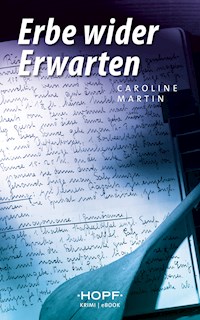 Erbe wider Erwarten - Caroline Martin - E-Book