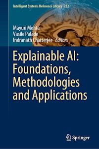 Explainable AI: Foundations, Methodologies and Applications -  - E-Book