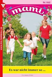 Es war nicht immer so ... - Eva Maria Horn - E-Book