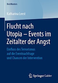 Flucht nach Utopia – Events im Zeitalter der Angst - Katharina Leest - E-Book