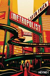 Der Metropolist - Seth Fried - E-Book