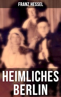 Heimliches Berlin - Franz Hessel - E-Book