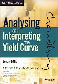 Analysing and Interpreting the Yield Curve - Moorad Choudhry - E-Book