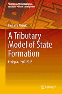 A Tributary Model of State Formation - Berhanu Abegaz - E-Book