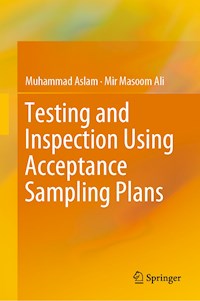 Testing and Inspection Using Acceptance Sampling Plans - Muhammad Aslam - E-Book