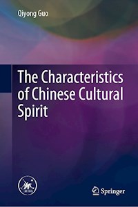 The Characteristics of Chinese Cultural Spirit - Guo Qiyong - E-Book