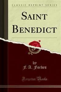 Saint Benedict - F. A. Forbes - E-Book
