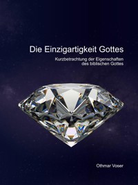 Die Einzigartigkeit Gottes - Voser Othmar - E-Book