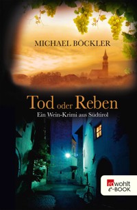 Tod oder Reben - Michael Böckler - E-Book