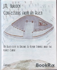 Confessions from an Alien - J.M. Burlock - kostenlos E-Book