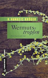 Wermutstropfen - Kathrin Hanke - E-Book