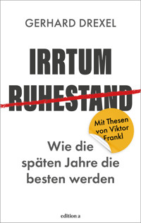 Irrtum Ruhestand - Gerhard Drexel - E-Book