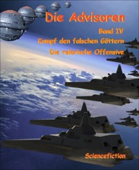 Die Advisoren Band IV - Justin Mader - E-Book