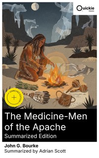 The Medicine-Men of the Apache (Summarized Edition) - John G. Bourke - E-Book