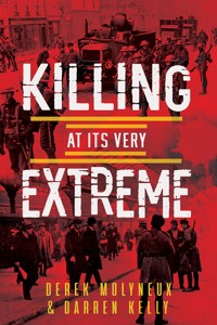 Killing at its Very Extreme - Derek Molyneux - E-Book