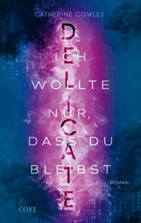 DELICATE. Ich wollte nur, dass du bleibst (Sparrow Falls 2) - Catherine Cowles - E-Book