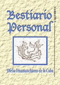 Bestiario Personal - Ofelia Huamanchumo de la Cuba - E-Book