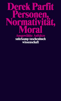 Personen, Normativität, Moral - Derek Parfit - E-Book