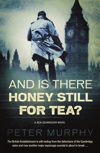 And Is There Honey Still For Tea? - Peter Murphy - E-Book