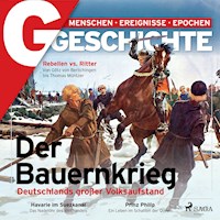 G/GESCHICHTE - Der Bauernkrieg - Deutschlands großer Volksaufstand - G Geschichte - Hörbuch